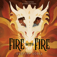 Fire with Fire - Destiny Soria