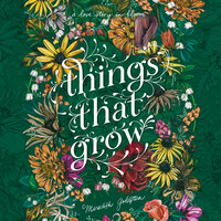 Things That Grow - Meredith Goldstein