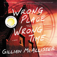 Wrong Place Wrong Time: A Novel - Gillian McAllister