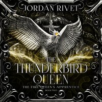 The Thunderbird Queen - Jordan Rivet