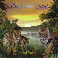 The Final Quest: Tigers' Quest IV - Lord Steven