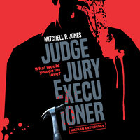Judge, Jury, Executioner - Mitchell P. Jones