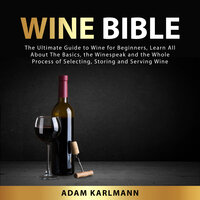 Wine Bible - Adam Karlmann