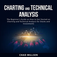 Charting and Technical Analysis - Chad Millsen