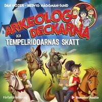 Arkeologdeckarna och tempelriddarnas skatt - Dan Höjer