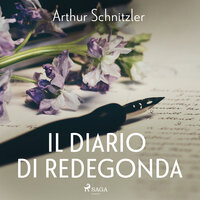 Il diario di Redegonda - Arthur Schnitzler