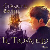 Il trovatello - Charlotte Brontë