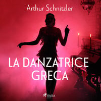 La danzatrice greca - Arthur Schnitzler