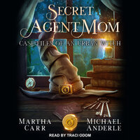 Secret Agent Mom: An Oriceran Urban Cozy - Michael Anderle, Martha Carr