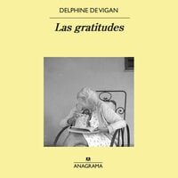 Las gratitudes - Delphine de Vigan