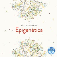Epigenética: La ciencia que cambiará tu vida