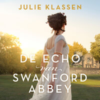 De echo van Swanford Abbey - Julie Klassen