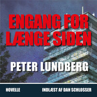 ENGANG FOR LÆNGE SIDEN - Peter Lundberg