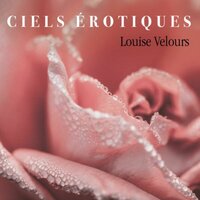 Ciels érotiques - Louise Velours