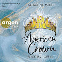 Samantha & Marshall: American Crown - Katharine McGee