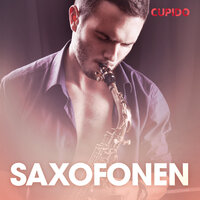 Saxofonen – erotiska noveller - Cupido
