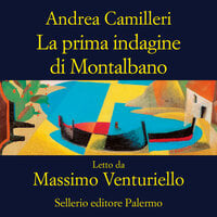 La prima indagine di Montalbano - Andrea Camilleri