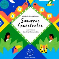 Susurros ancestrales - Alicia Salinas Álvarez