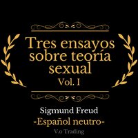 Tres ensayos sobre teoría sexual: Las aberraciones sexuales - Sigmund Freud