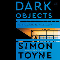 Dark Objects: A Novel - Simon Toyne