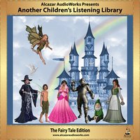 Another Children’s Listening Library - Alcazar AudioWorks, Hans Christian Andersen, The Brothers Grimm
