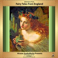 Selections from Fairy Tales from England - Alcazar AudioWorks