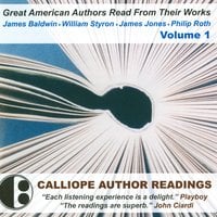 Great American Authors Read from Their Works, Vol. 1 - Philip Roth, James Baldwin, William Styron, James Jones