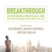 Breakthrough: Overcoming Obstacles and Breaking Barriers in Business and Life - Made for Success