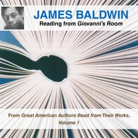 James Baldwin Reading from Giovanni’s Room: From Great American Authors Read from Their Works, Volume 1 - James Baldwin