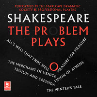 Shakespeare: The Problem Plays - William Shakespeare