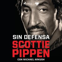 Sin defensa - Michael Arkush, Scottie Pippen