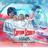 The Angels and the Creeping Enemy - Spectrum File 3 - Captain Scarlet and the Mysterons (Unabridged) - John Theydon