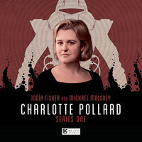 Charlotte Pollard, Series 1 (Unabridged)