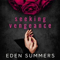 Seeking Vengeance - Eden Summers