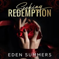 Seeking Redemption: Complete Duet - Eden Summers