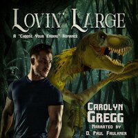 Lovin' Large: A "Choose Your Ending" Romance - Carolyn Gregg
