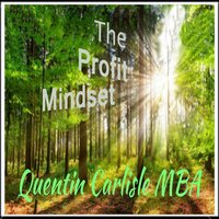 The Profit Mindset - Quentin Carlisle (MBA)