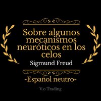 Sobre algunos mecanismos neuróticos en los celos - Sigmund Freud