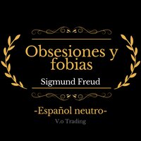 Obsesiones y fobias - Sigmund Freud