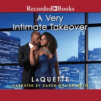 A Very Intimate Takeover: A Sexy Workplace Romance - LaQuette