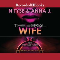 The Serial Wife: For Better or Worse - N'Tyse, Anna J.