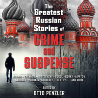 The Greatest Russian Stories of Crime and Suspense - 