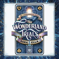 The Wonderland Trials - Sara Ella
