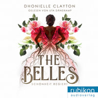 The Belles: Schönheit regiert - Dhonielle Clayton
