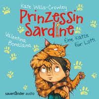 Prinzessin Sardine: Eine Katze für Lotti - Kate Willis-Crowley