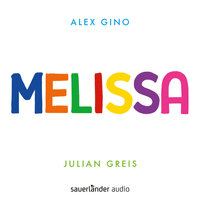 Melissa (Ungekürzte Lesung mit Musik) - Alex Gino
