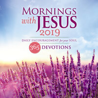 Mornings with Jesus 2019: Daily Encouragement for Your Soul - Guideposts