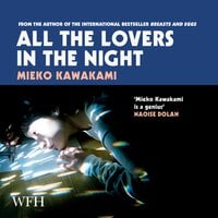 All the Lovers in the Night - Mieko Kawakami