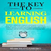 The Key to learning English - Marcelo Gameiro