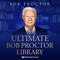 The Ultimate Bob Proctor Library - Bob Proctor